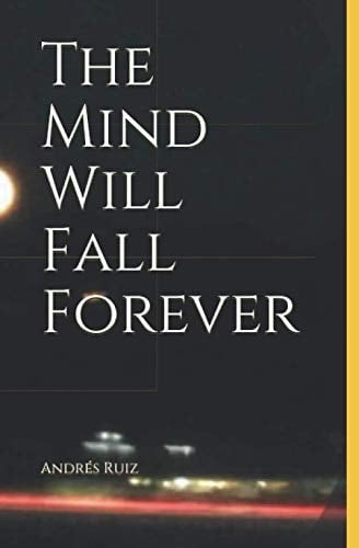 The Mind Will Fall Forever