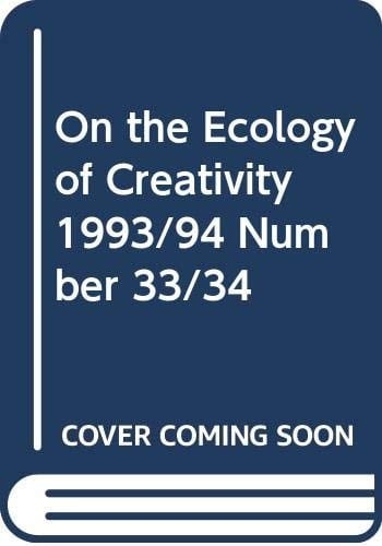 On the Ecology of Creativity 1993/94 Number 33/34