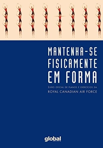 Mantenha-se fisicamente em forma livro oficial de planos e exercícios da Royal Canadian Air Force