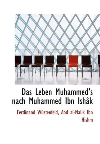 Das Leben Muhammed's Nach Muhammed Ibn Ish K (Arabic Edition)