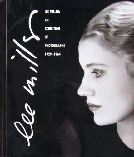 Lee Miller An Exhibition of Photographs, 1929-1964