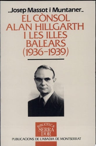 El cònsol Alan Hillgarth i les Illes Balears (1936-1939)