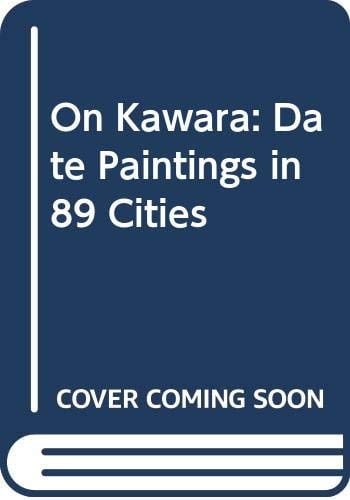 On Kawara: Date Paintings in 89 Cities (English, Dutch and German Edition)