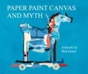 Paper Paint Canvas and Myth
