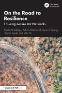 On the Road to Resilience Ensuring Secure IoV Networks