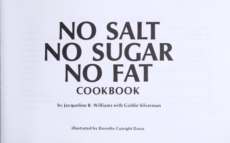 No Salt, No Sugar, No Fat Cookbook