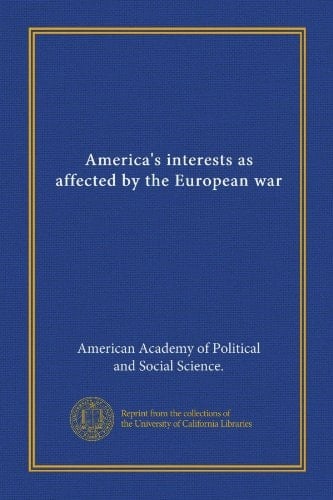 America's interests as affected by the European war