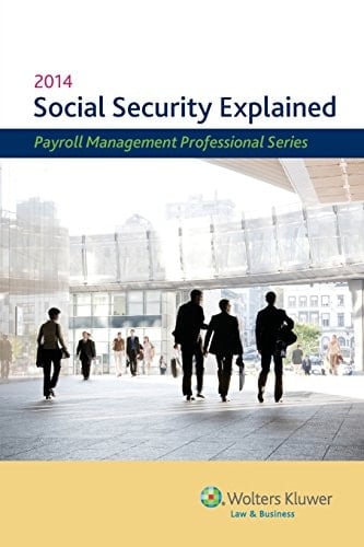 Social Security Explained, 2014 Edition