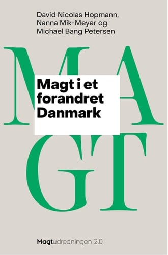 Magt i et forandret Danmark Magtudredningen 2.0