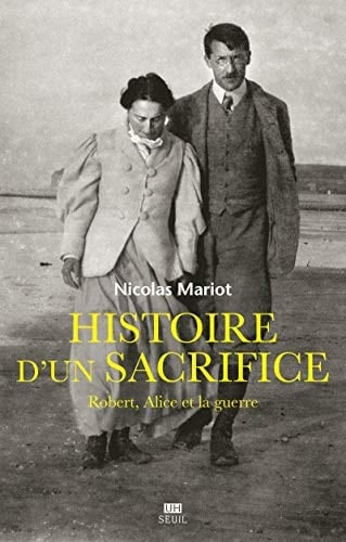 Histoire d'un sacrifice Robert, Alice et la guerre (1914-1917)