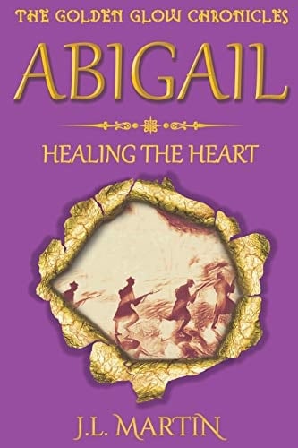 Abigail- Healing the Heart Series One- Book Five