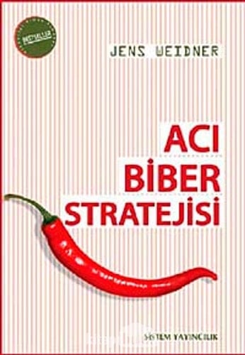 Acı biber stratejisi agresifliğinizi, yapıcı olmakta kullanın