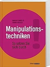Manipulationstechniken so setzen sie sich durch