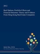 Real Options, Portfolio Effects and Financial Structure Theory and Evidence from Hong Kong Real Estate Companies