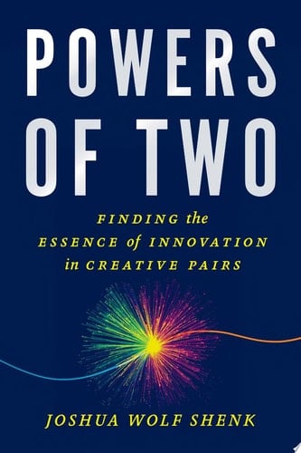 Powers of Two How Relationships Drive Creativity