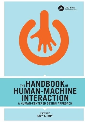 The Handbook of Human-machine Interaction A Human-centered Design Approach