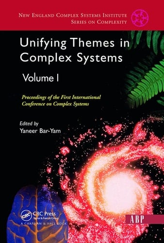 Unifying Themes In Complex Systems, Volume 1 Proceedings Of The First International Conference On Complex Systems