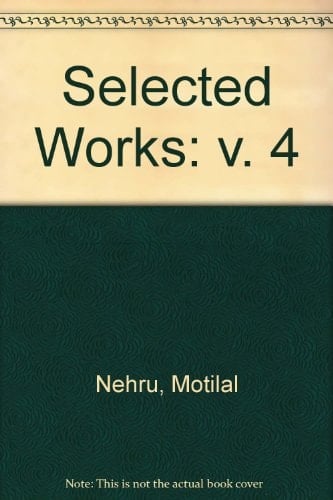 Selected Works of Motilal Nehru/1923-1925