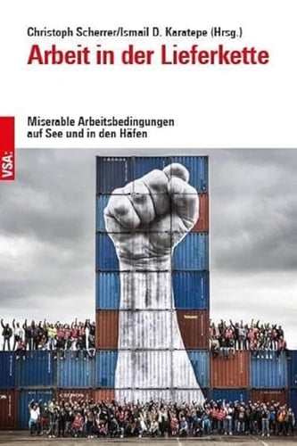 Arbeit in der Lieferkette miserable Arbeitsbedingungen auf See und in den Häfen