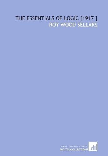 The Essentials of Logic [1917 ]