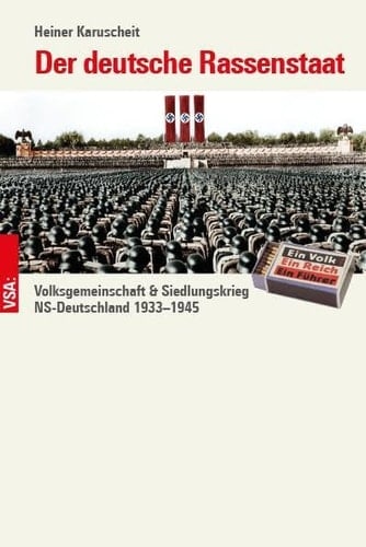Der deutsche Rassenstaat Volksgemeinschaft & Siedlungskrieg: NS-Deutschland 1933-1945