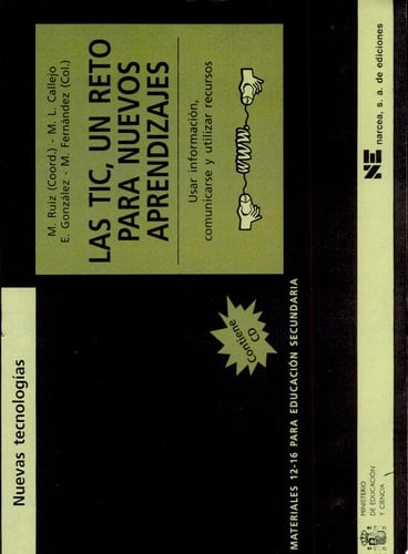 Las TIC, un reto para nuevos aprendizajes Usar información, comunicarse y utilizar recursos