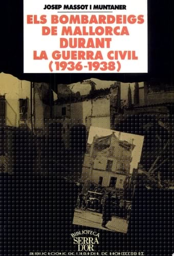 Els bombardeigs de Mallorca durant la Guerra Civil (1936-1938)