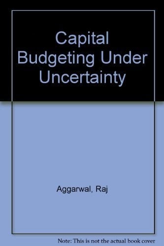 Capital Budgeting Under Uncertainty