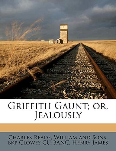 Griffith Gaunt; or, Jealously