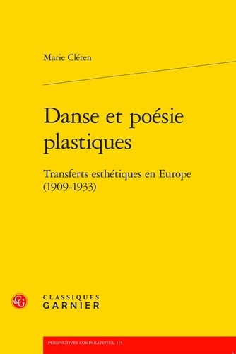 Danse et poésie plastiques transferts esthétiques en Europe (1909-1933)