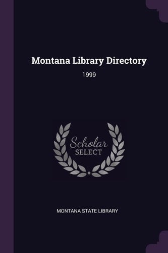 Montana Library Directory 1999