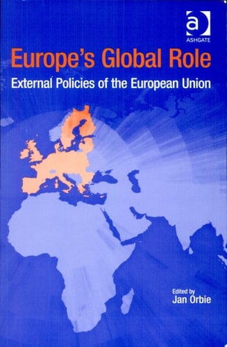 Europe's Global Role External Policies of the European Union
