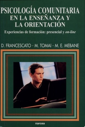 Psicología comunitaria en la enseñanza y la orientación Experiencias de formación presencial y on line