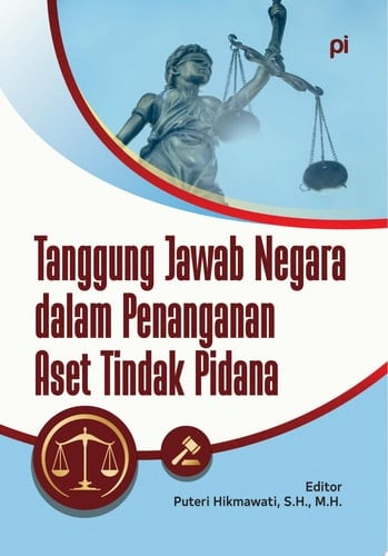 Tanggung Jawab Negara dalam Penanganan Aset Tindak Pidana