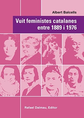 Vuit feministes catalanes entre 1889 i 1976