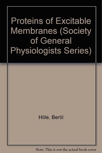 Proteins of Excitable Membranes (Wiley Medical Publication)