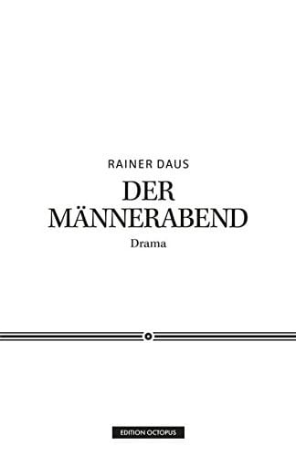 Der Männerabend Drama
