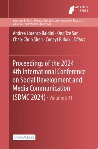 Proceedings of the 2024 4th International Conference on Social Development and Media Communication (SDMC 2024)