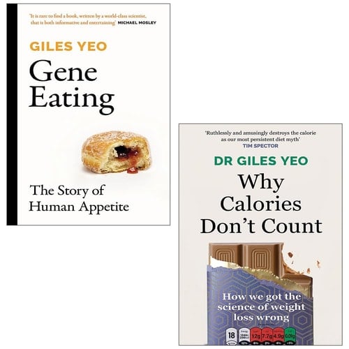 Why Calories Don't Count & Gene Eating By Dr Giles Yeo 2 Books Collection Set