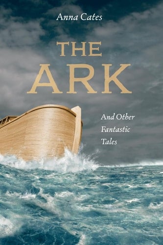 The Ark And Other Fantastic Tales