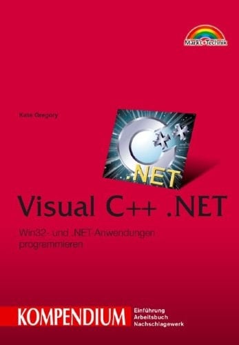 Visual C++ .NET Win32- und .NET-Anwendungen programmieren