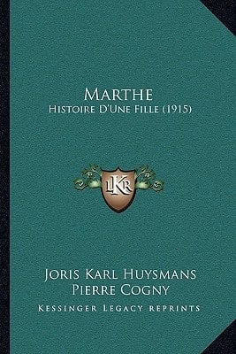 Marthe: Histoire D'Une Fille (1915) (French Edition)
