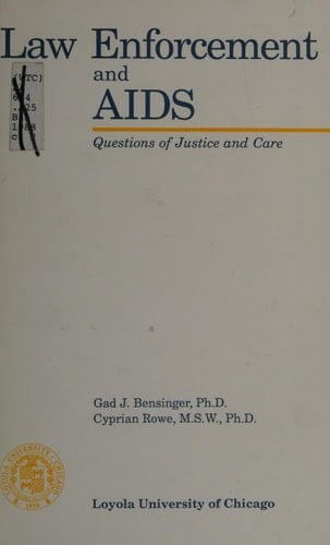 Law Enforcement and AIDS Questions of Justice and Care
