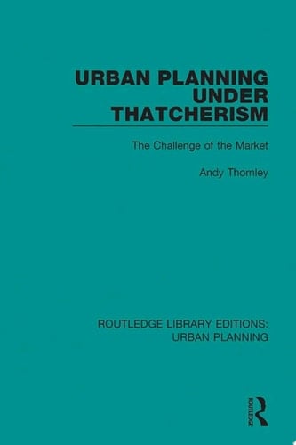 Urban Planning Under Thatcherism