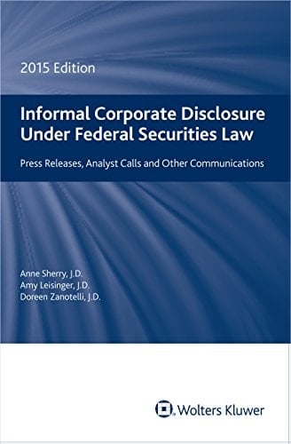 Informal Corporate Disclosure Under Federal Securities Law (2015 Edition)