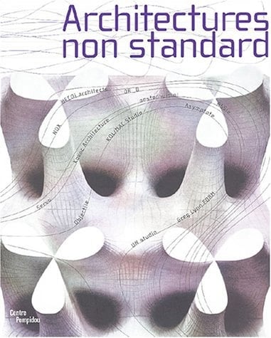 Architectures non standard exposition présentée au Centre Pompidou, Galerie Sud, 10 décembre 2003-1er mars 2004