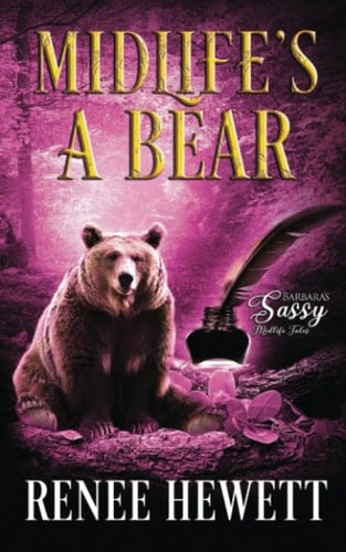 Midlife’s a Bear: Barbara's Sassy Midlife Tales - A Paranormal Women's Fiction (Midlife Unleashed)