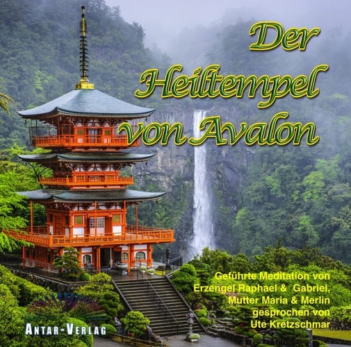 Der Heiltempel von Avalon Geführte Meditation