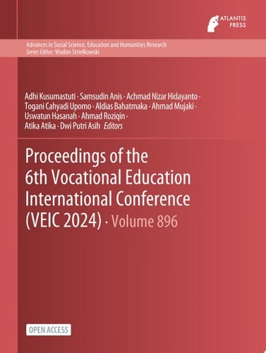 Proceedings of the 6th Vocational Education International Conference (VEIC 2024)