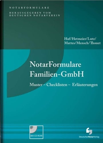 NotarFormulare Familien-GmbH Muster - Checklisten - Erläuterungen
